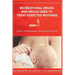 Recreational Drugs and Drugs Used to Treat Addicted Mothers: : Impact on Pregnancy and Breastfeeding