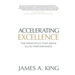 Accelerating Excellence: The Principles that Drive Elite Performance