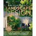 Encyclopedia of Landscape Design: Planning, Building, and Planting Your Perfect Outdoor Space