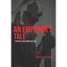 An Emperor's Tale: Trust and Betrayal