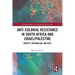 Anti-Colonial Resistance in South Africa and Israel/Palestine: Identity, Nationalism, and Race