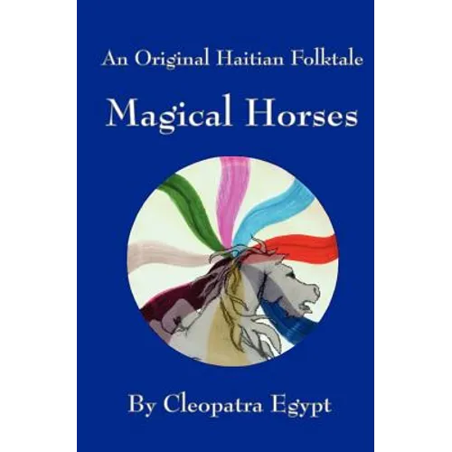 Magical Horses: An Original Hatian Folktale - Paperback