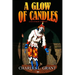 A Glow of Candles and Other Stories