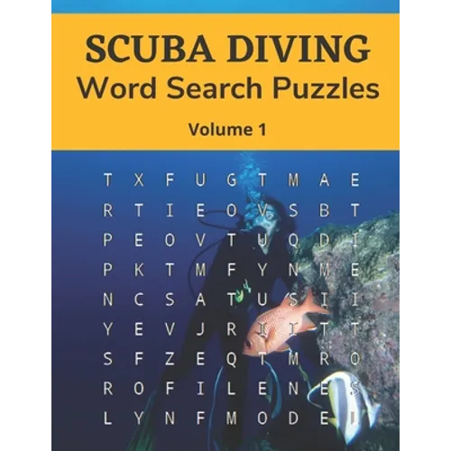 Scuba Diving Word Search Puzzles (Volume 1): Trivia Puzzle Book with Solutions for Scuba Diving Lovers