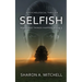 Selfish: A Psychological Thriller