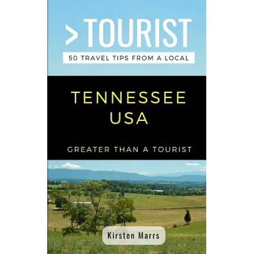 Greater Than a Tourist- Tennessee USA: 50 Travel Tips from a Local