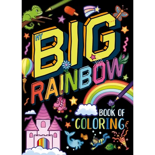 My My Big Rainbow Book of Coloring: With Over 90 Coloring Pages