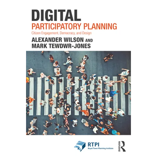 Digital Participatory Planning: Citizen Engagement, Democracy, and Design