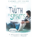 The Truth of Spirits: A Medium's Journey from Panic to Peace