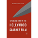 Style and Form in the Hollywood Slasher Film