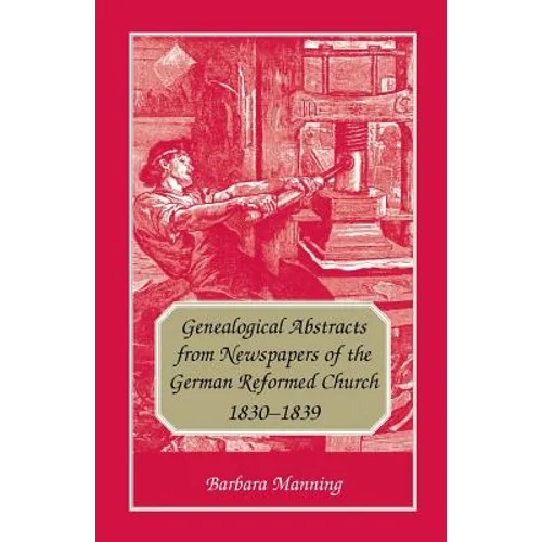 Genealogical Abstracts from Newspapers of the German Reformed Church, 1830-1839