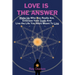 Love Is The Answer: Wake Up Who You Really Are, Embrace Your Truth And Live the Life You Were Meant To Live