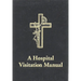 A Hospital Visitation Manual