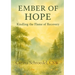 Ember of Hope: Kindling the Flame of Recovery