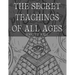 The Secret Teachings of All Ages