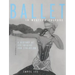 Ballet in Western Culture: A History of Its Origins and Evolution