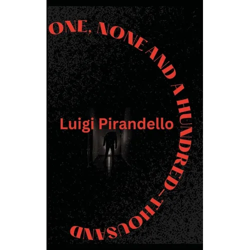 One, None and a Hundred-Thousand