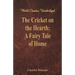 The Cricket on the Hearth: A Fairy Tale of Home (World Classics, Unabridged)