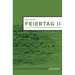 Feiertag II: Manuskripte Der Sendungen Im Deutschlandfunk Kultur 2012--2022