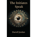 The Initiates Speak