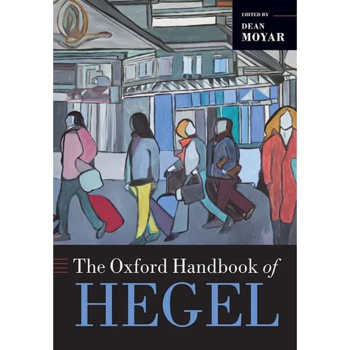 The Oxford Handbook of Hegel