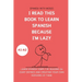 I read this book to learn Spanish because I'M LAZY: Learn Spanish with 24 diary entries