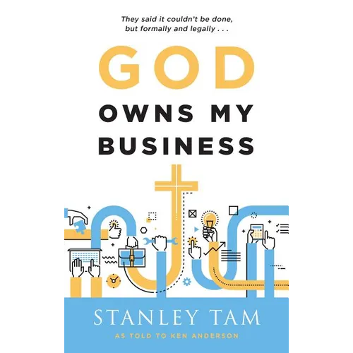 God Owns My Business: They Said It Couldn't Be Done, But Formally and Legally...