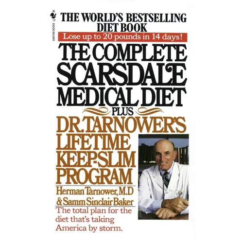 The Complete Scarsdale Medical Diet: Plus Dr. Tarnower's Lifetime Keep-Slim Program