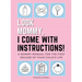 Look Mommy, I Come with Instructions!: A Mommy Manual for the First Decade of Your Child's Life