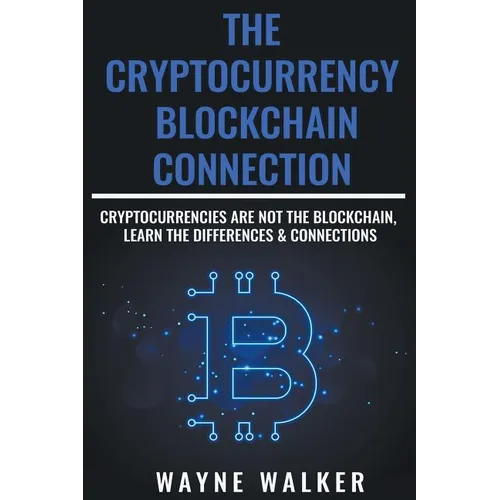 The Cryptocurrency - Blockchain Connection