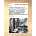 A Collection of English Words Not Generally Used. with the Significations and Original, in Two Alphabetical Catalogues. ... the Fourth Edition. Augmen