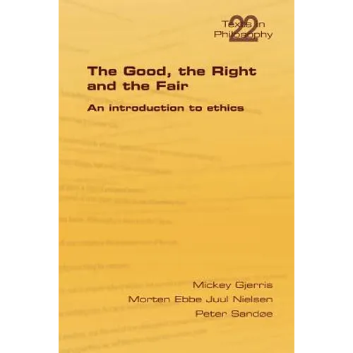 The Good, the Right & the Fair