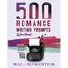 500 Romance Writing Prompts: Workbook