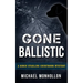 Gone Ballistic