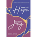 Seeking Hope, Finding Joy: Living Abundantly After Pregnancy Loss
