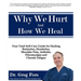 Why We Hurt and How We Heal: A Comprehensive Functional Medicine Guide to Healing Chronic Pain