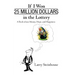 If I Won 25 Million Dollars in the Lottery: A Book about Money, Hope, and Happiness