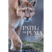 Path of the Puma: The Remarkable Resilience of the Mountain Lion