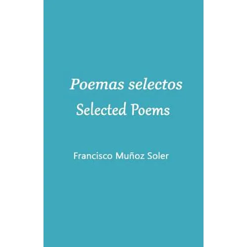 Poemas selectos. Selected Poems