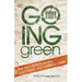 Going Green: True Tales from Gleaners, Scavengers, and Dumpster Divers