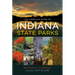 The Complete Guide to Indiana State Parks