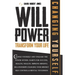 Willpower Transform Your Life: Change Yourself and Unleash the Power Within. Habits for Success, Health, Wealth. Improve Mindful Relationships Changi