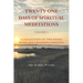 Twenty-One Days of Spiritual Meditations: A Collection of Two Books with Life-Changing Insights: Volume 1