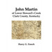 John Martin of Lower Howard's Creek, Clark County, Kentucky