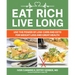 Eat Rich, Live Long: Use the Power of Low-Carb and Keto for Weight Loss and Great Health