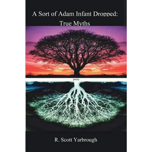 A Sort of Adam Infant Dropped: True Myths