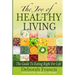 The Joy of Healthy Living: The Guide To Eating Right For Life