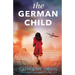 The German Child: A totally heartbreaking and page-turning World War 2 novel
