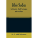 Bible studies: contributions, chiefly from papyri and inscriptions, to the history of the language, the literature, and the religion