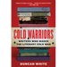 Cold Warriors: Writers Who Waged the Literary Cold War